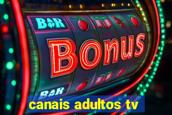 canais adultos tv